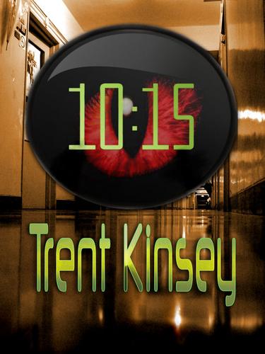 10:15 by Trent Kinsey