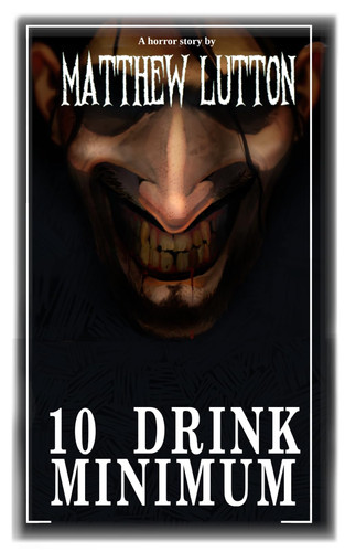 10 Drink Minimum. by Lutton, Matthew