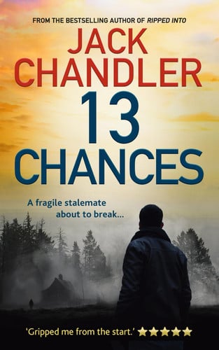 13 Chances: British Thriller perfect for fans of David Baldacci and Harlan Coben (Stuart Finlay Series) by Chandler, Jack