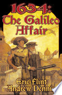 1634: The Galileo Affair by Eric Flint