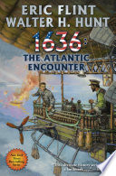 1636: The Atlantic Encounter by Eric Flint
