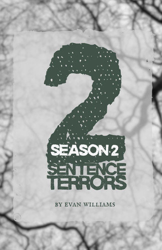 2 Sentence Terrors: Season 2 by Williams, Evan
