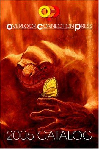 2005 Overlook Connection Press Catalog And Fiction Sampler by F. Paul Wilson