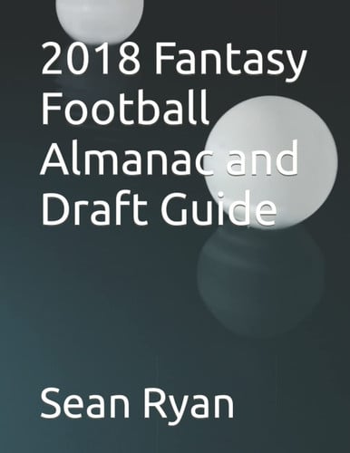 2018 Fantasy Football Almanac and Draft Guide by The Functional Sportsaholic