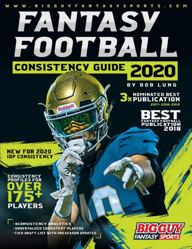 2020 Fantasy Football Consistency Guide by Bob Lung