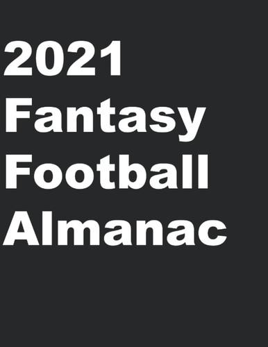 2021 Fantasy Football Almanac by Sean Ryan