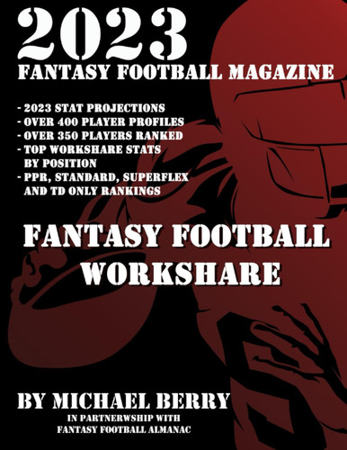 2023 Fantasy Football Magazine: Fantasy Football Workshare and Projections by Berry, Michael
