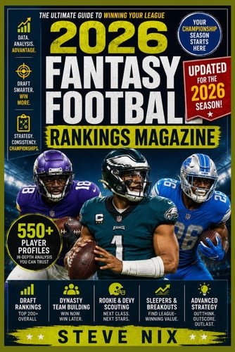 2026 fantasy football rankings magazine: 550+ Player Profiles, Draft Rankings, Dynasty Team Building, Rookie & Devy Scouting, Sleepers, Breakouts, and ... (NFL fantasy football :the full experience) by Nix, Steve