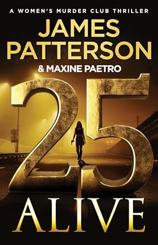 25 Alive A Women's Murder Club Thriller by James Patterson
