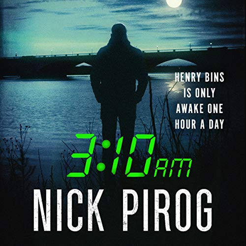 3:10 A.M.: A Henry Bins Thriller: The Henry Bins Series, book 2 (Henry Bins Series, 2) by Nick Pirog