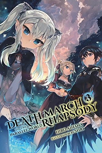 デスマーチからはじまる異世界狂想曲 3 by Hiro Ainana