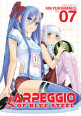 蒼き鋼のアルペジオ　第7巻 by Ark Performance