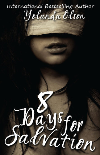 8 Days for Salvation by Yolanda Olson