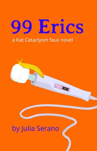 99 Erics by Julia Serano