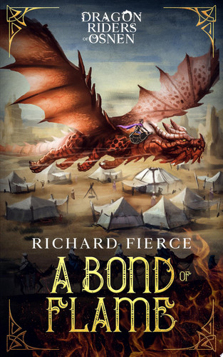 A Bond of Flame A Young Adult Fantasy Adventure by Richard Fierce