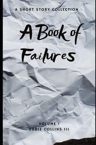 A Book of Failures by EDDIE COLLINS (III.)