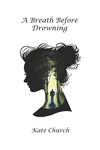A Breath Before Drowning by Kate Church