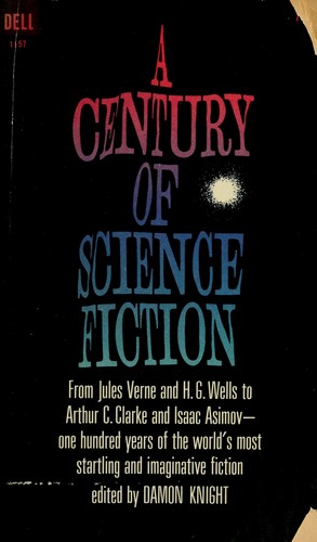 A Century of Science Fiction by Damon Knight