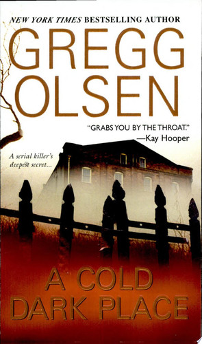 A Cold Dark Place (An Emily Kenyon Thriller) by Olsen, Gregg