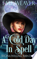 A Cold Day in Spell by ReGina Welling