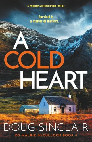 A Cold Heart A Gripping Scottish Crime Thriller by Doug Sinclair