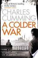 A Colder War (Thomas Kell Spy Thriller, Book 2) by Charles Cumming