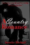 A Country Romance by Anneke Boshoff