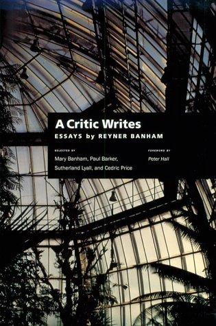 A Critic Writes by Reyner Banham