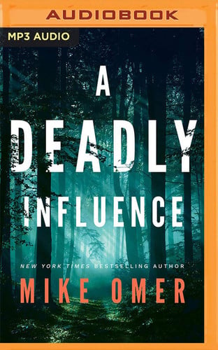 A Deadly Influence (Abby Mullen Thrillers, 1) by Omer, Mike