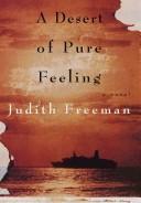 A desert of pure feeling by Judith Freeman