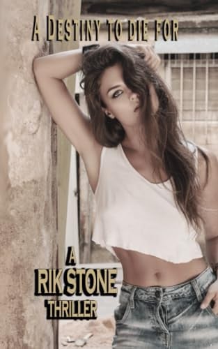 A Destiny to Die For An Addictive Thriller - Books 1 And 2 by Rik Stone