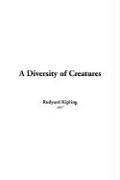 A  diversity of creatures by Rudyard Kipling