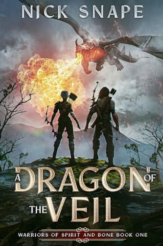 A Dragon of the Veil A Dark Epic Fantasy by Nick Snape