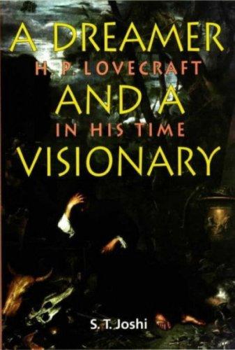 A dreamer and a visionary by S. T. Joshi