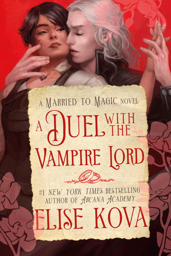 A Duel with the Vampire Lord: A Standalone Fantasy Romance (Married to Magic) by Kova, Elise