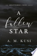 A Fallen Star - FREE Small Town Interracial Romance Novel by A. M. Kusi