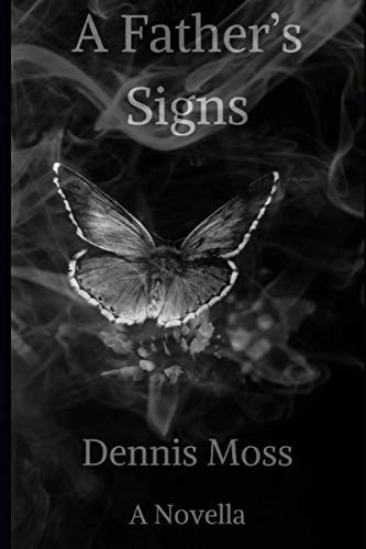 A Father's Signs by Dennis Moss