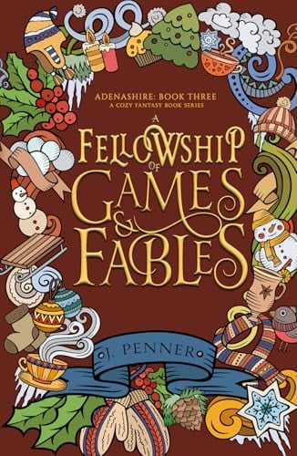 A Fellowship of Games & Fables: Adenashire: a Cozy Fantasy Book Series by Penner, J.