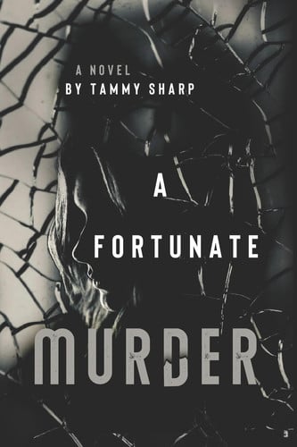 A Fortunate Murder by Tammy Sharp