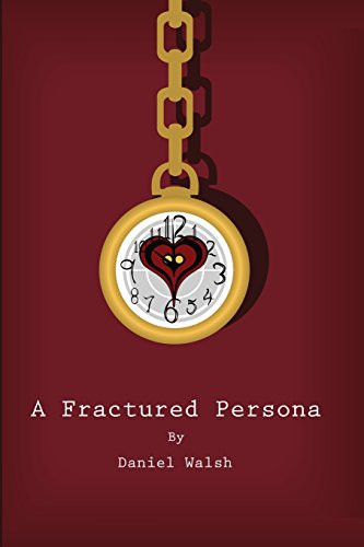 A Fractured Persona by Daniel Walsh