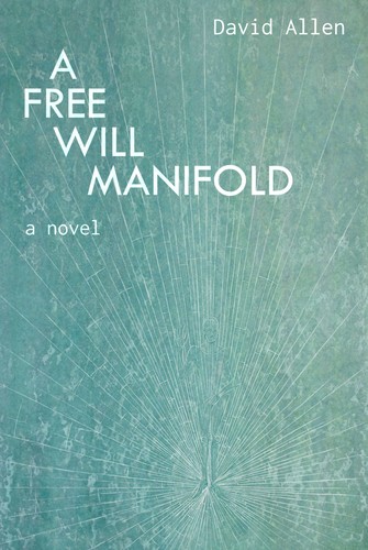 A Free Will Manifold by David Samuel Allen