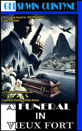 A Funeral in Vieux Fort - Thriller Book 2 by GERSHWIN JAY. QUINTYNE