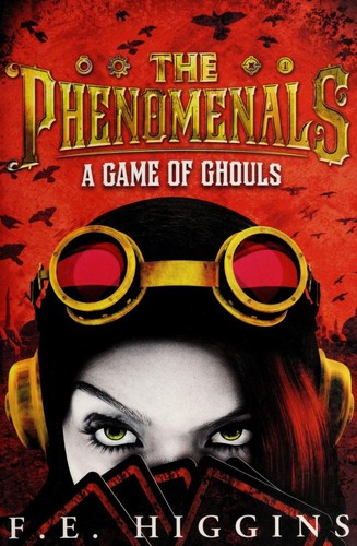 A game of ghouls by F. E. Higgins
