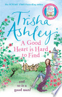 A Good Heart is Hard to Find by Trisha Ashley