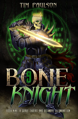A Grave Threat and Ultimate Illumination A LitRPG Fantasy Adventure by TIM. PAULSON