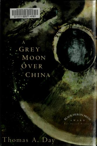 A grey moon over China by Thomas A. Day
