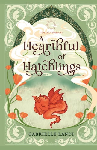 A Hearthful of Hatchlings: A Cozy Fantasy Romance (Healer of Dragons) by Landi, Gabrielle