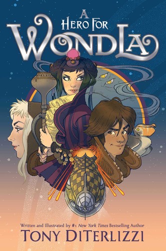 A Hero for WondLa by Tony DiTerlizzi