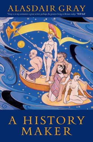 A history maker by Alasdair Gray