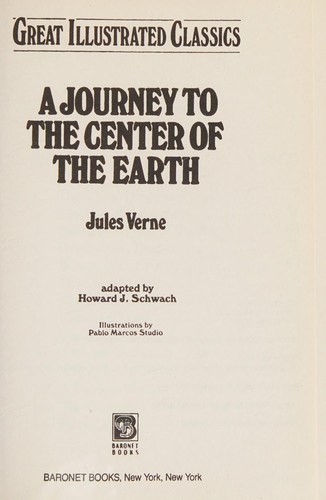 A journey to the center of the earth by Howard J. Schwach
